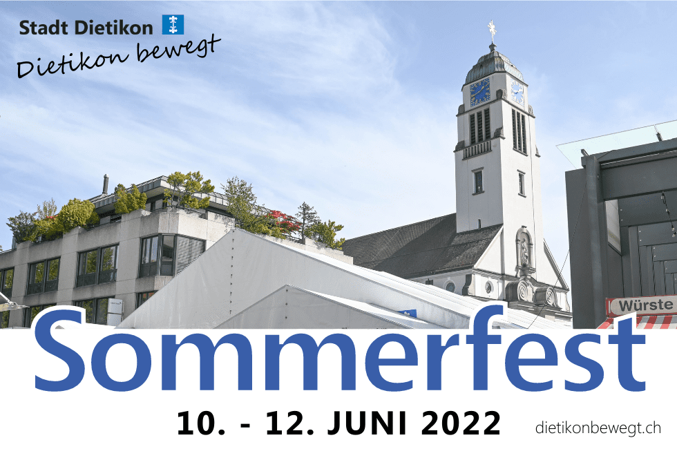 Sommerfest 2022 vom 10. bis 12. Juni 2022 in Dietikon